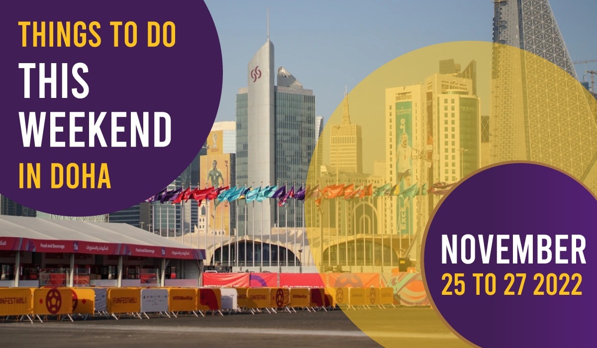 Things to do in Qatar this weekend November 24 to 26 2022
